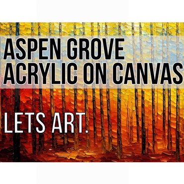 Aspen Grove Acrylic on Canvas