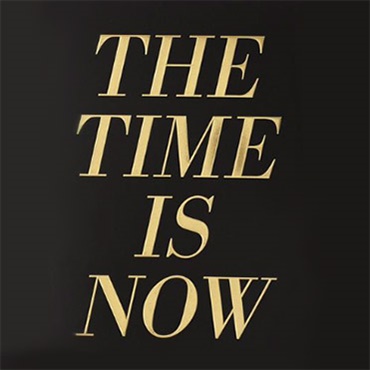 The Time is NOW!